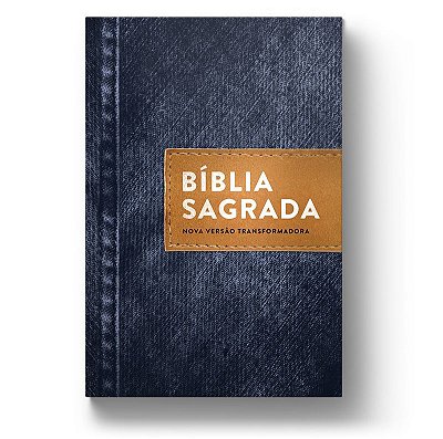 Bíblia Sagrada Nova Versão Transformadora (NVT) - Letra Grande - Jeans
