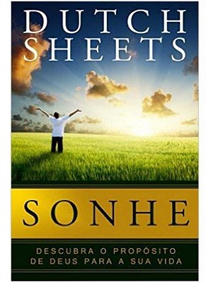 Sonhe - Dutch Sheets