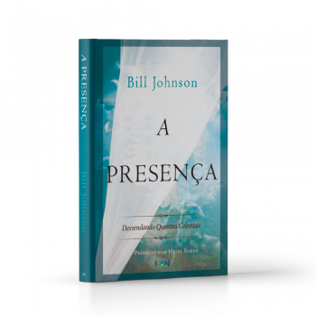 A Presença - Bill Johnson