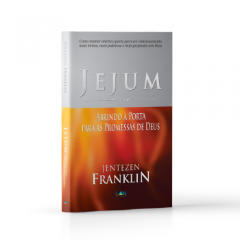 Jejum - Abrindo a Porta Para As Promessas - Jentezen Franklin