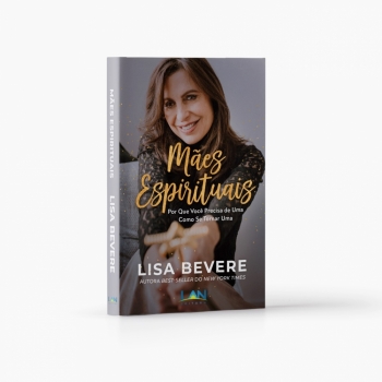 Mães Espirituais - Lisa Bevere