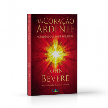 Um Coração Ardente - John Bevere