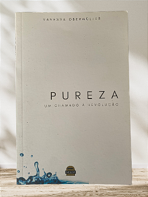 Pureza, Um Chamado à Revolução