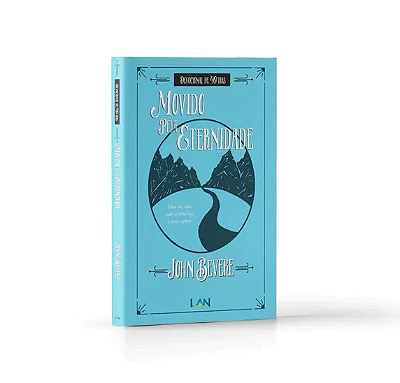 DEVOCIONAL Movido Pela Eternidade - John Bevere