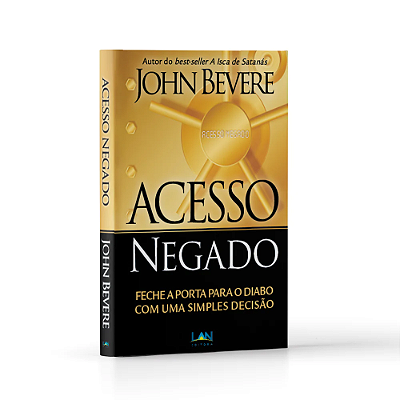 Acesso Negado - John Bevere