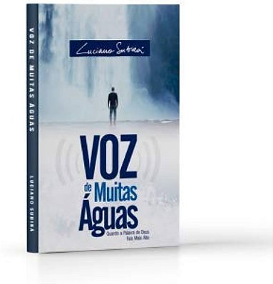 Voz de Muitas Águas - Quando a Palavra de Deus Fala mais Alto | Luciano Subirá