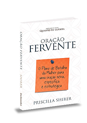 Oração Fervente | Priscilla Shirer