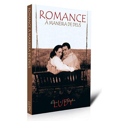 ROMANCE À MANEIRA DE DEUS - Eric e Leslie Ludy
