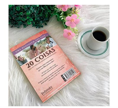 20 COISAS QUE EU PRECISO DIZER À MINHA FILHA - UMA MENSAGEM AOS PAIS