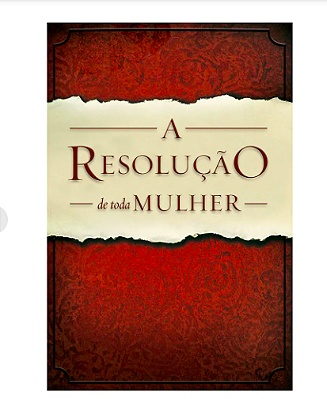 A Resolução de Toda Mulher - Priscilla Shirer