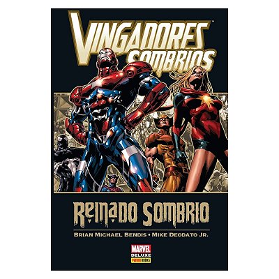 Vingadores Sombrios - Reinado Sombrio - Marvel Deluxe