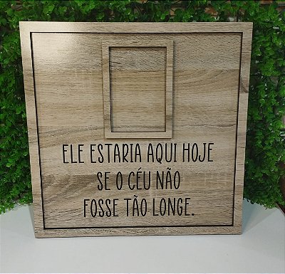 Porta Retrato Homenagem em mdf 6mm texturizado de madeira