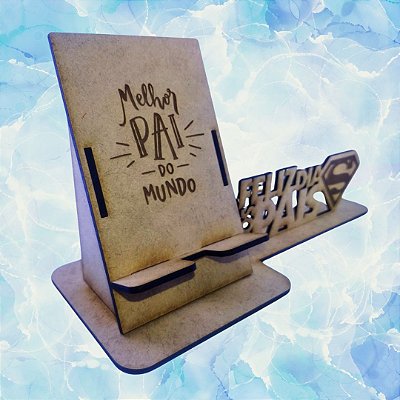 Dia dos Pais - Suporte de Celular