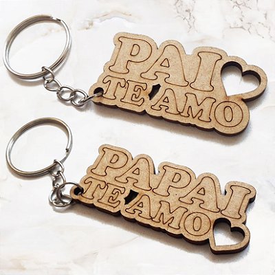 Kit Chaveiros Lembrancinha Dia dos Pais Pai te Amo Mdf Crú Corte Laser