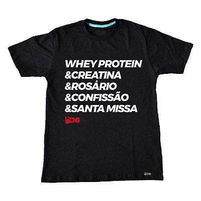 Camiseta Whey, Rosário, Confissão e Missa ref 260