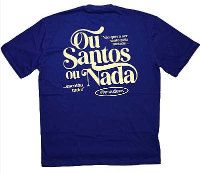 Camiseta Oversized Ou Santos ou Nada - Azul ref 3201