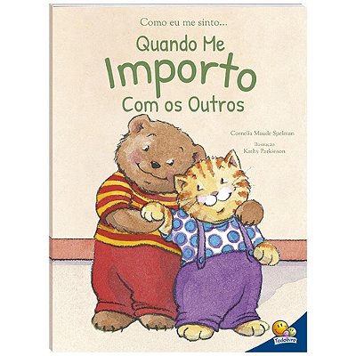 Como Eu Me Sinto (Ed. Luxo): Quando Me Importo Com os Outros - TodoLivro