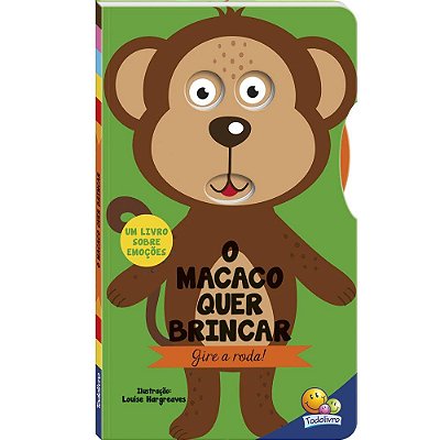 Gire o Disco! Um Livro sobre Emoções: Macaco - TodoLivro