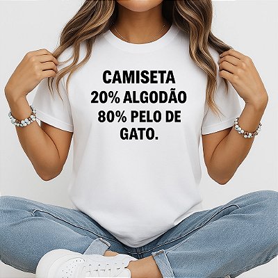 Camiseta Baby Look Feminina 20% Algodão 80% Pelo de Gato