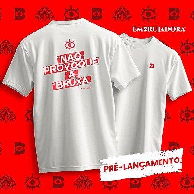 [PRÉ-LANÇAMENTO] Camiseta 'Não Provoque a Bruxa'