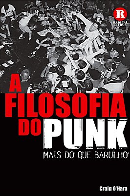 A FILOSOFIA DO PUNK - MAIS DO QUE BARULHO