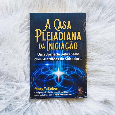 Livro - A Casa Pleiadiana da Iniciação