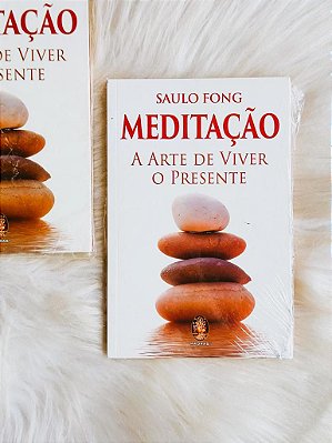 Livro - meditação A arte de viver o presente
