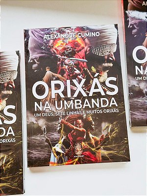 Livro - Orixás na umbanda um deus, sete linhas e muitos orixás