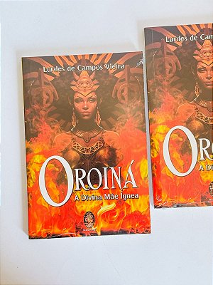 Livro - Oroiná a divina mãe ígnea