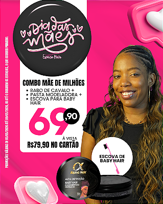 COMBO RABO DE CAVALO + PASTA MODELADORA 150G + ESCOVA DE BABY HAIR