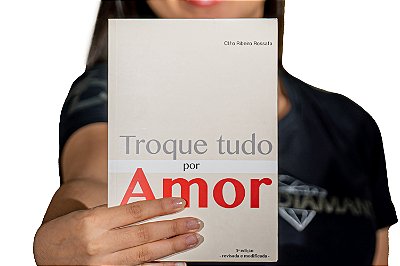 Livro Troque Tudo por Amor - Bispa Cléo