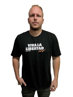 Camiseta Viva La Libertad Carajo!