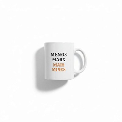 Caneca Menos Marx Mais Mises