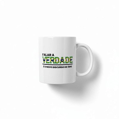 Caneca Verdade, o novo discurso de ódio