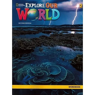 Explore Our World 2– WorkBook
