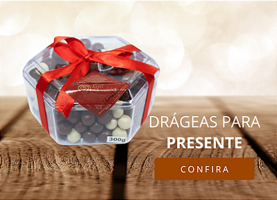 02 Drágeas Para Presente