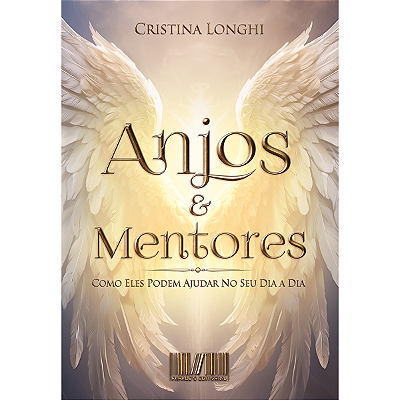 Anjos e Mentores: Como Eles Podem Ajudar no Seu Dia a Dia