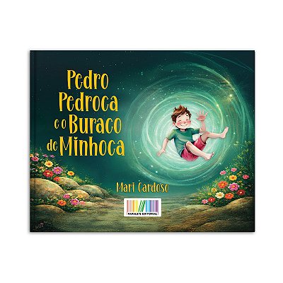 Lançamento - Pedro Pedroca E O Buraco De Minhoca
