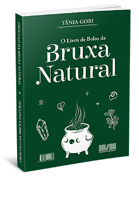 O Livro de Bolso da Bruxa Natural - Tânia Gori