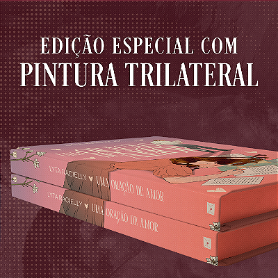 EDIÇÃO ESPECIAL: Uma Oração de Amor