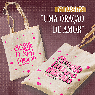 Ecobag | Uma Oração de Amor