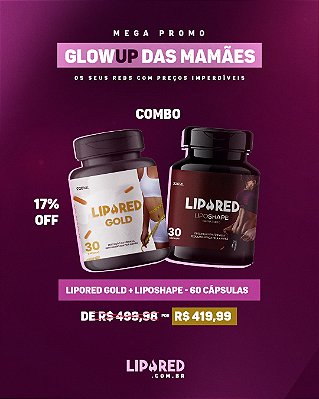 COMBO LIPORED GOLD 30cp + LIPOSHAPE 30cp - 60 Cápsulas totais