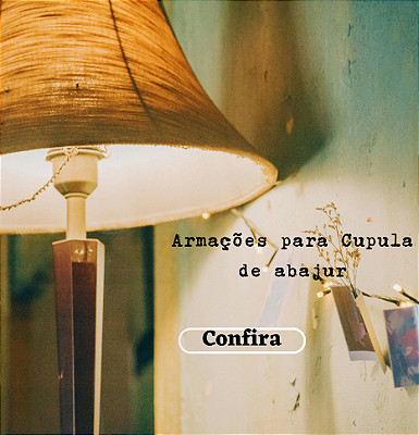 Armações para Cúpula de abajur