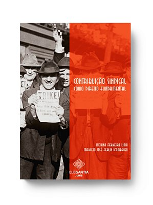 CONTRIBUIÇÃO SINDICAL COMO DIREITO FUNDAMENTAL