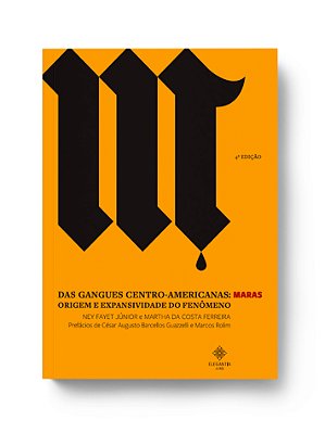 DAS GANGUES CENTRO-AMERICANAS: MARAS | 4. ED.