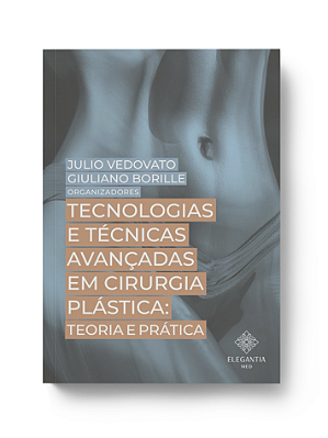 TECNOLOGIAS E TÉCNICAS AVANÇADAS EM CIRURGIA PLÁSTICA: TEORIA E PRÁTICA