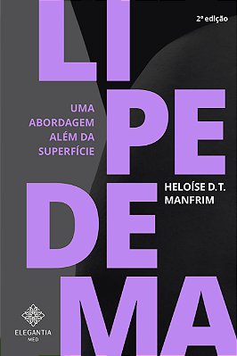 LIPEDEMA: UMA ABORDAGEM ALÉM DA SUPERFÍCIE | Segunda edição