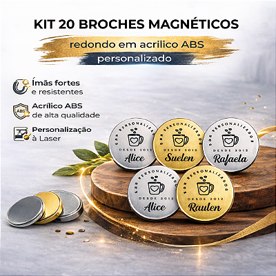 Kit 20 Broches em acrílico ABS Magnético Redondo - Personalizado