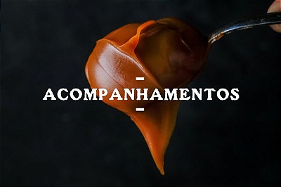 Acompanhamentos