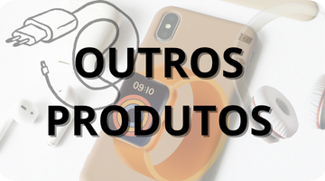 OUTROS PRODUTOS